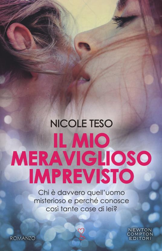 Il mio meraviglioso imprevisto - Nicole Teso - copertina