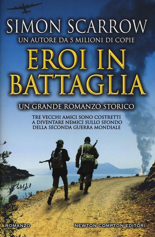 Eroi in battaglia - Simon Scarrow - copertina