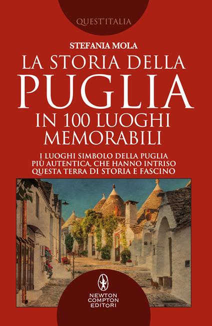 La storia della Puglia in 100 luoghi memorabili - Stefania Mola - ebook