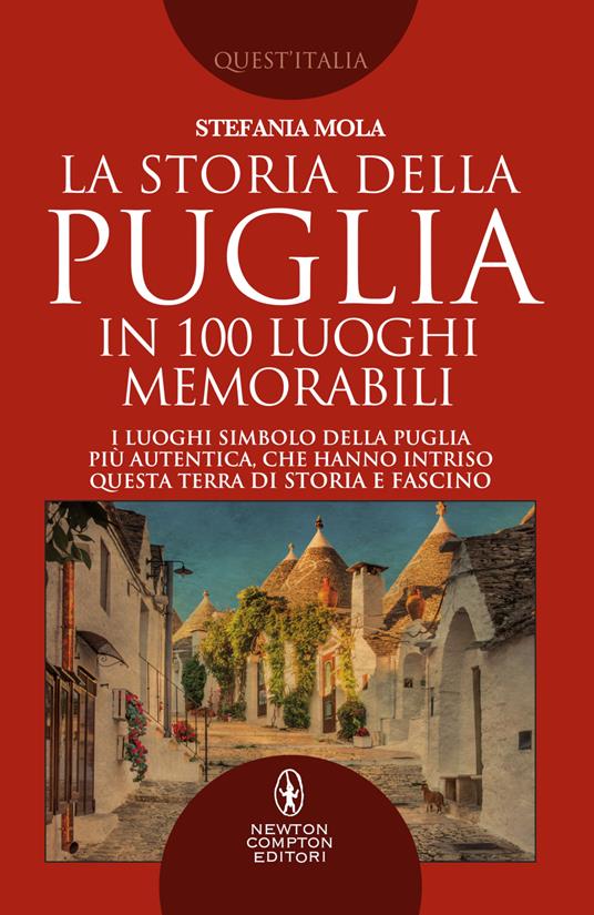 La storia della Puglia in 100 luoghi memorabili - Stefania Mola - ebook