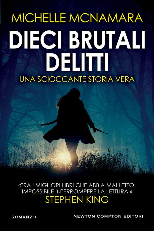 Dieci brutali delitti - Michelle McNamara - copertina