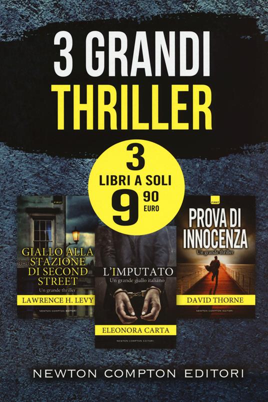 3 grandi thriller: Giallo alla stazione di Second Street-L'imputato-Prova di innocenza - Lawrence H. Levy,Eleonora Carta,David Thorne - copertina
