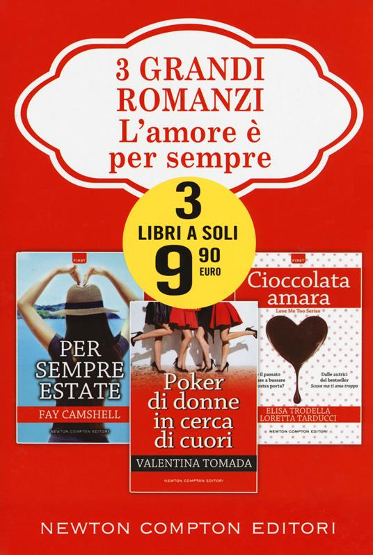 L' amore è per sempre: Per sempre estate-Poker di donne in cerca di cuori-Cioccolata amara - Fay Camshell,Valentina Tomada,Elisa Trodella - copertina