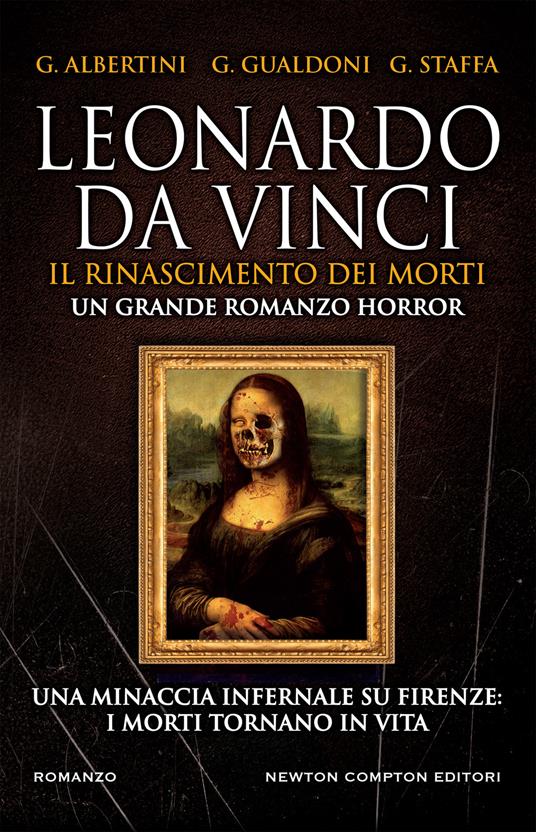 Leonardo da Vinci. Il Rinascimento dei morti - Giorgio Albertini,Giovanni Gualdoni,Giuseppe Staffa - ebook