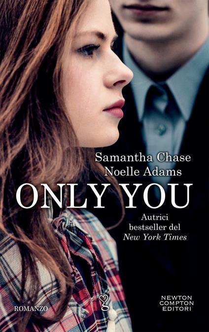 Only you - Noelle Adams,Samantha Chase,Federica Gianotti - ebook