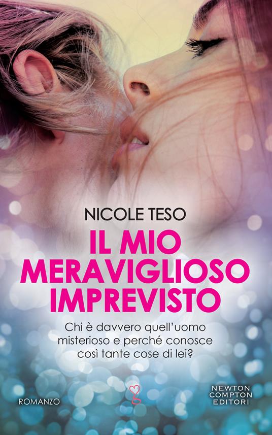 Il mio meraviglioso imprevisto - Nicole Teso - ebook