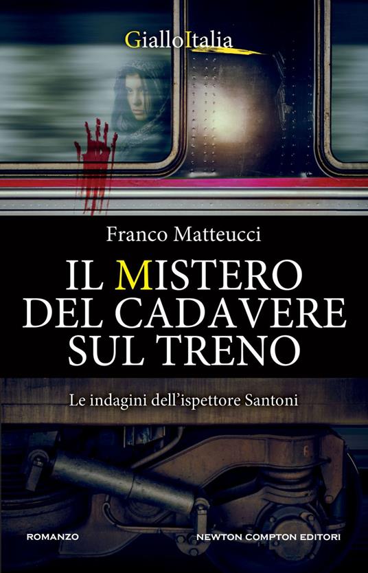 Il mistero del cadavere sul treno. Le indagini dell'ispettore Santoni - Franco Matteucci - ebook