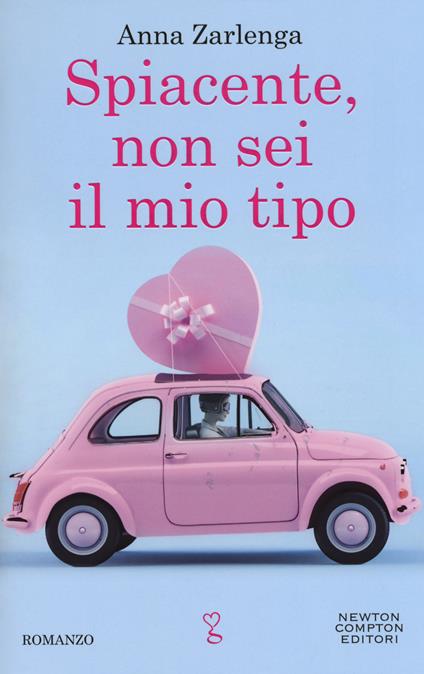 Spiacente, non sei il mio tipo - Anna Zarlenga - copertina