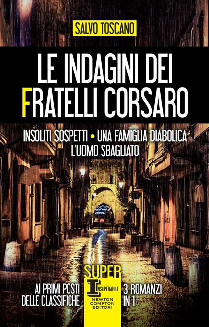 Le indagini dei fratelli Corsaro: Insoliti sospetti-Una famiglia diabolica-L'uomo sbagliato - Salvo Toscano - ebook