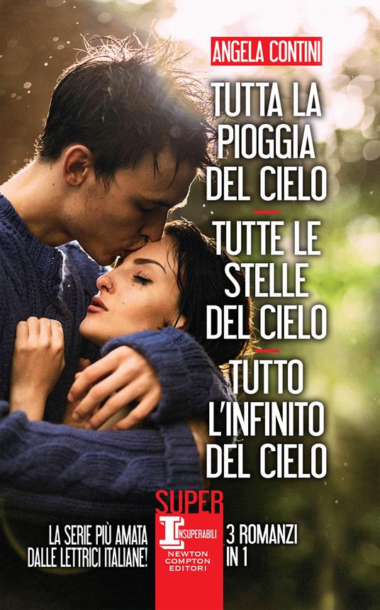 Tutta la pioggia del cielo-Tutte le stelle del cielo-Tutto l'infinito del cielo - Angela Contini - ebook