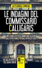 Le indagini del commissario Calligaris: Uno strano caso per il commissario Calligaris-Il giallo di villa Ravelli-Il giallo di Palazzo Corsetti
