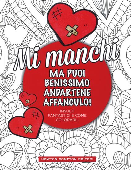 Mi manchi ma puoi benissimo andartene affanculo! - copertina