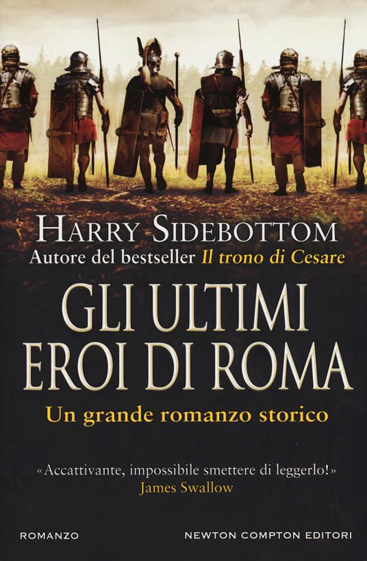 Gli ultimi eroi di Roma - Harry Sidebottom - copertina
