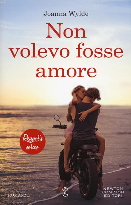 Non volevo fosse amore. Reaper's series. Vol. 1 - Joanna Wylde - copertina