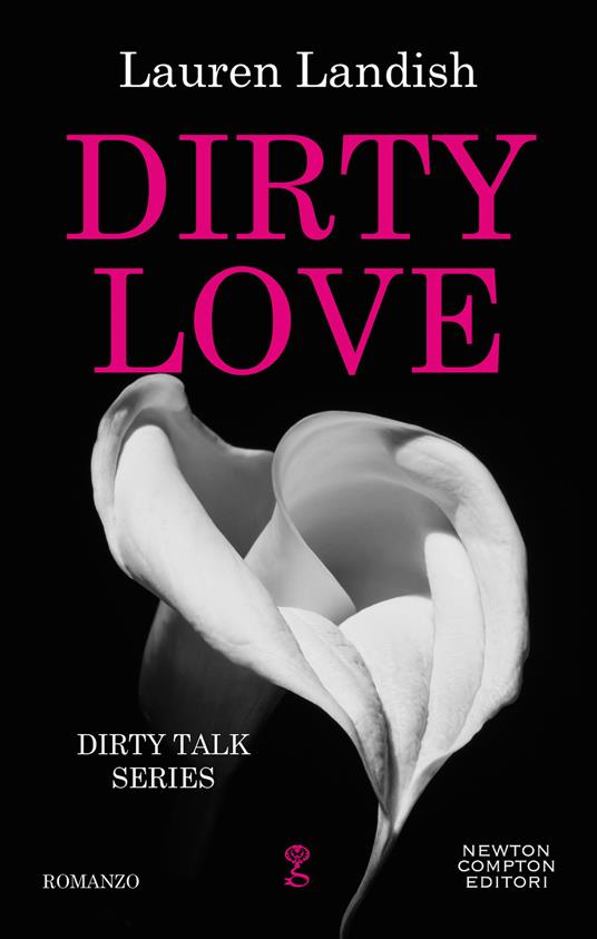 Dirty love. Dirty talk series - Lauren Landish - ebook