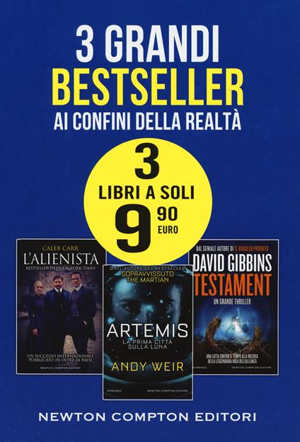 Ai confini della realtà: L'alienista-Artemis. La prima città sulla luna-Testament - Caleb Carr,Andy Weir,David Gibbins - copertina