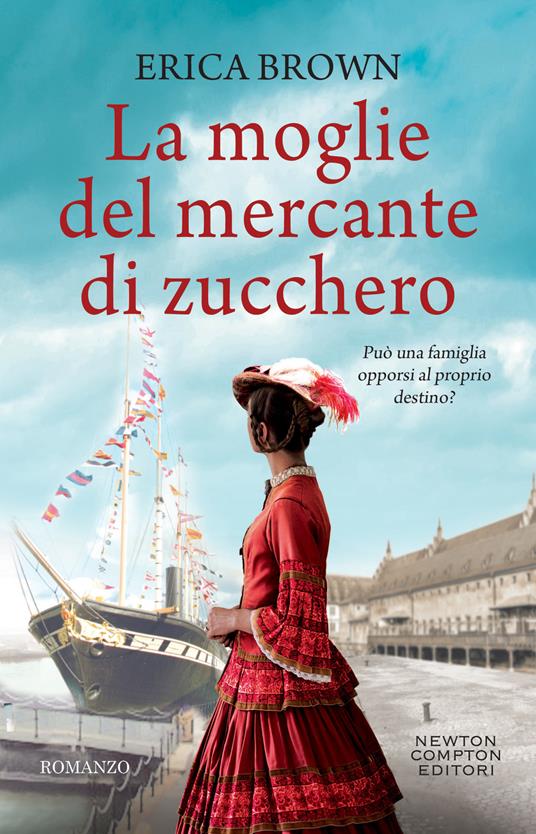 La moglie del mercante di zucchero - Erica Brown,Martina Rinaldi - ebook