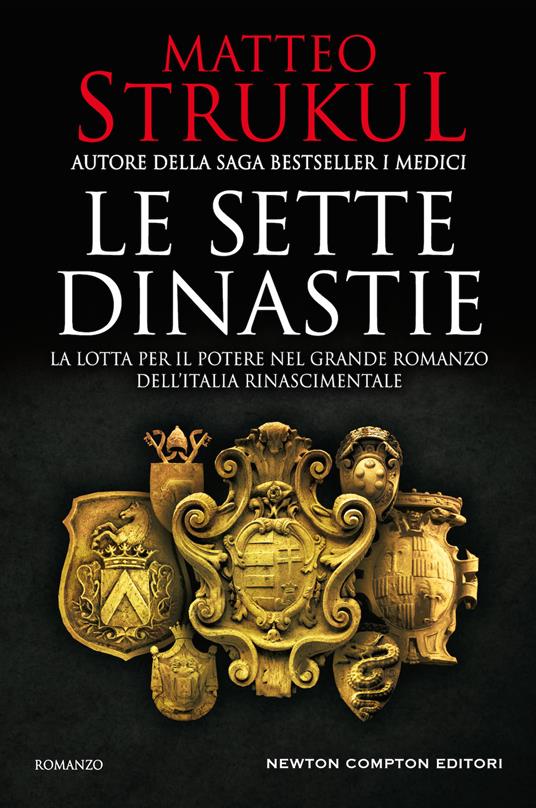Le sette dinastie. La lotta per il potere nel grande romanzo dell'Italia rinascimentale - Matteo Strukul - copertina