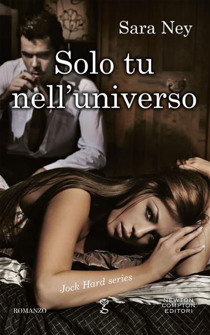 Solo tu nell'universo - Sara Ney,Tiziana Pennato - ebook