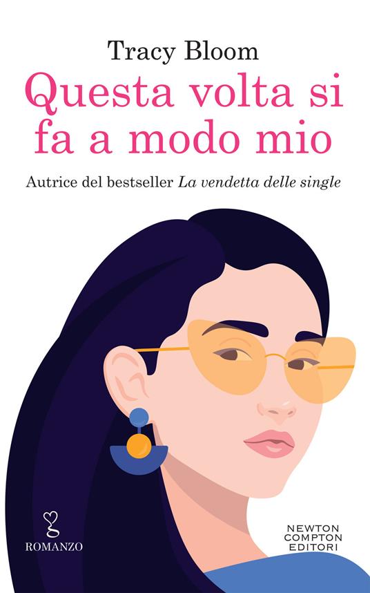 Questa volta si fa a modo mio - Tracy Bloom,Laura Miccoli - ebook