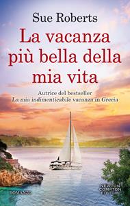 La vacanza più bella della mia vita