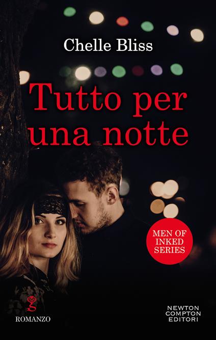 Tutto per una notte. Men of inked series - Chelle Bliss - ebook