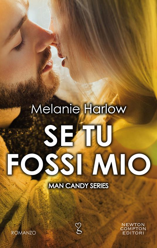 Se tu fossi mio. Man candy series - Melanie Harlow - ebook