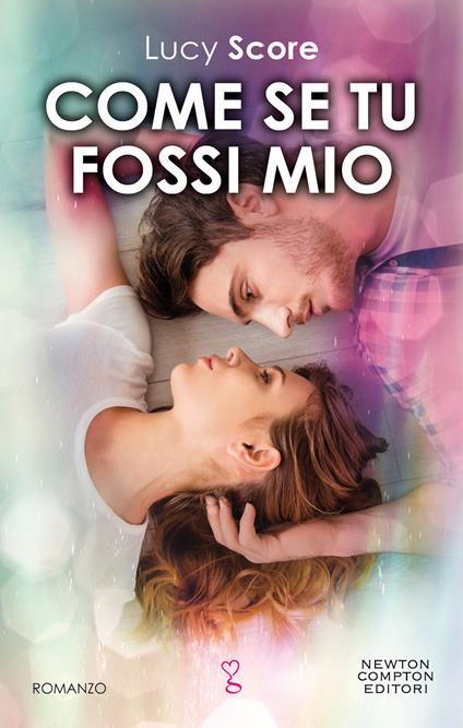 Come se tu fossi mio. Pretend you are mine - Lucy Score,Daph Mereu - ebook