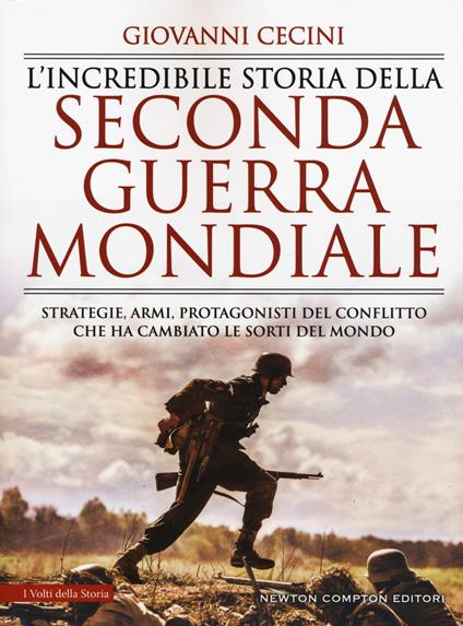 L'incredibile storia della seconda guerra mondiale - Giovanni Cecini - copertina