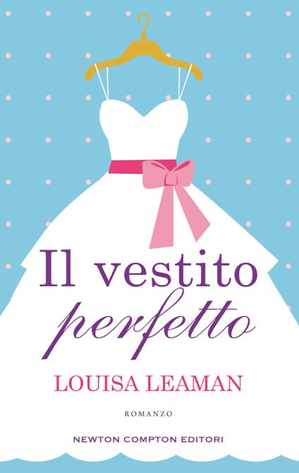 Il vestito perfetto - Louisa Leaman - copertina