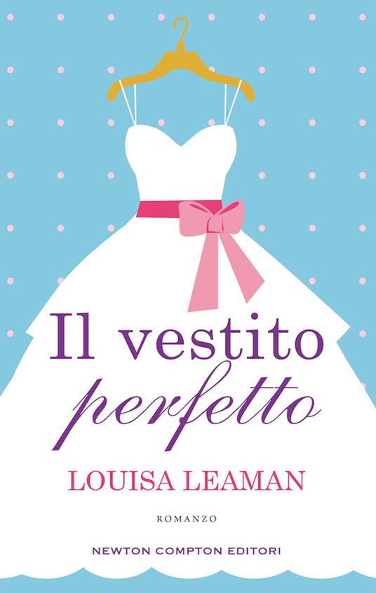 Il vestito perfetto - Louisa Leaman - copertina