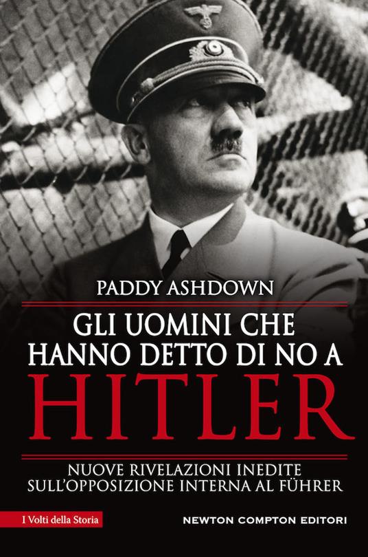 Gli uomini che hanno detto di no a Hitler - Paddy Ashdown,Sylvie Young - copertina