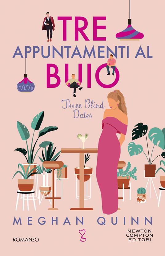 Tre appuntamenti al buio. Three blind dates - Meghan Quinn - ebook