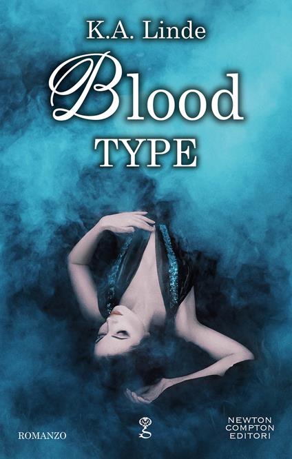 Blood type - K. A. Linde,Giulia Annibale - ebook