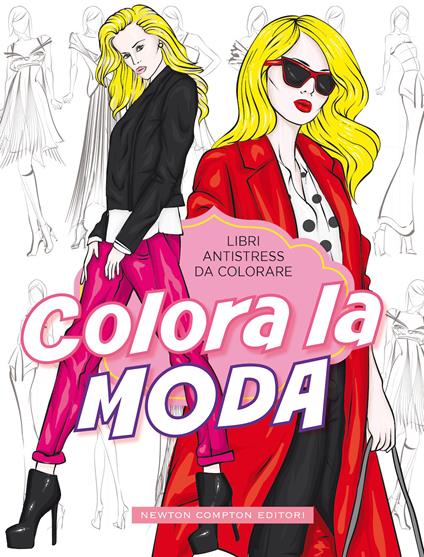 Colora la moda. Libri antistress da colorare - copertina