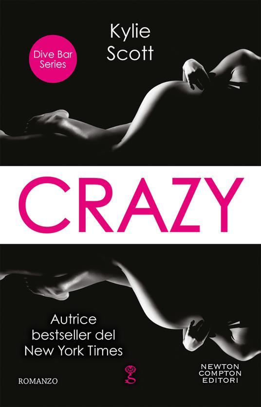 Crazy. Dive bar series - Kylie Scott - copertina