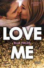 Love me. University series