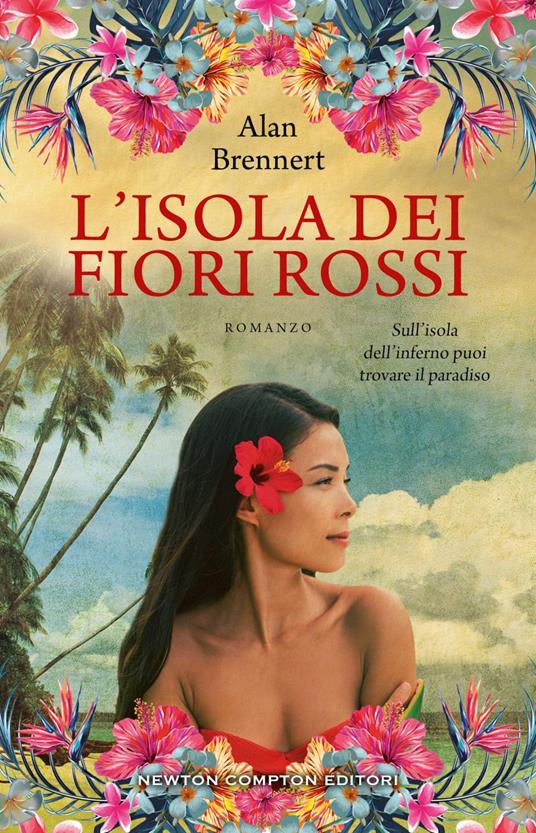 L' isola dei fiori rossi - Alan Brennert,Emanuela Alfieri - ebook