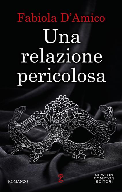 Una relazione pericolosa - Fabiola D'Amico - ebook