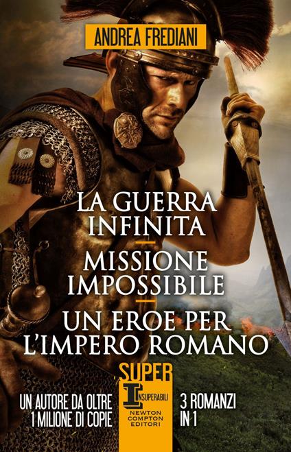 La guerra infinita-Missione impossibile-Un eroe per l'impero romano - Andrea Frediani - ebook