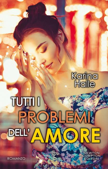 Tutti i problemi dell'amore - Karina Halle - copertina