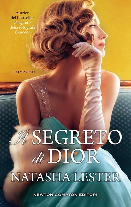 Il segreto di Dior - Natasha Lester - copertina
