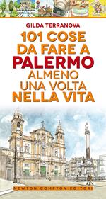 101 cose da fare a Palermo almeno una volta nella vita