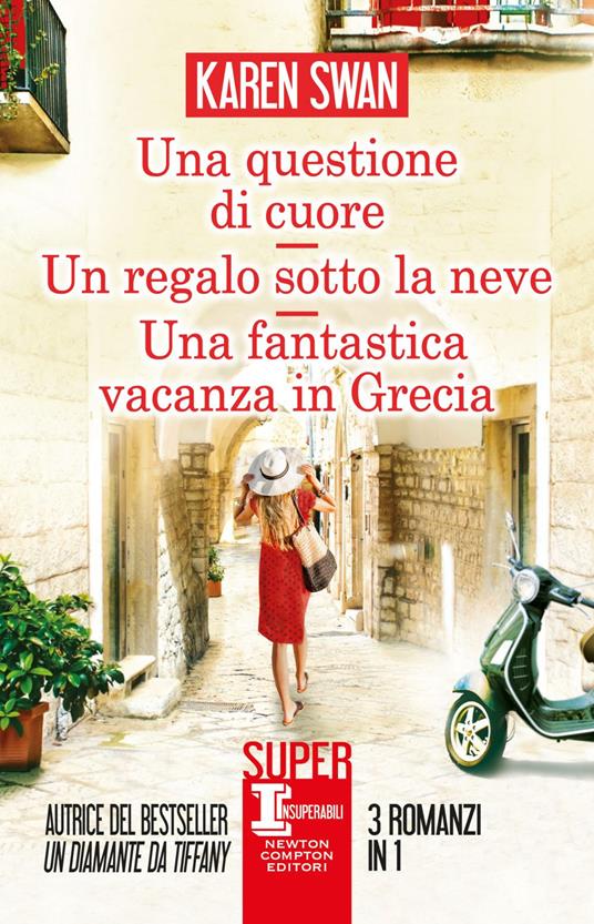 Una questione di cuore-Un regalo sotto la neve-Una fantastica vacanza in Grecia - Karen Swan - ebook