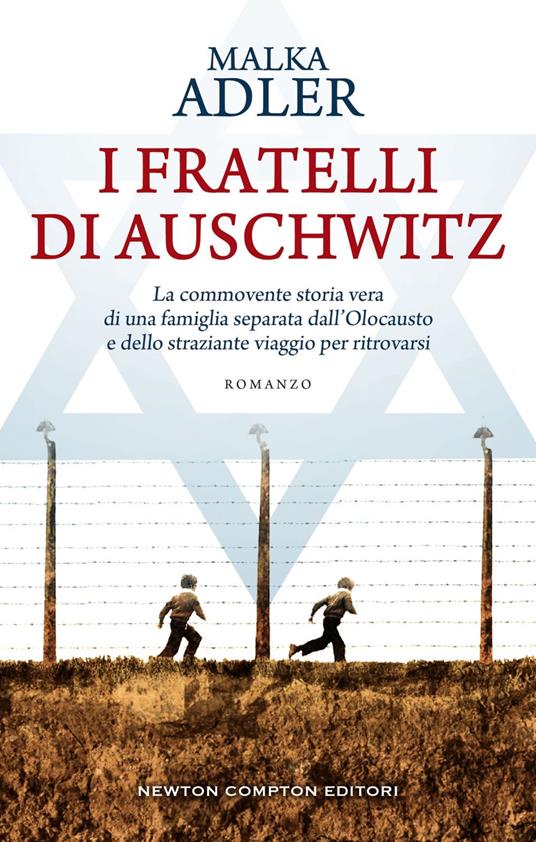 I fratelli di Auschwitz - Malka Adler,Giulio Lupieri,Alessandra Maestrini - ebook