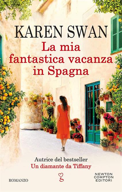 La mia fantastica vacanza in Spagna - Karen Swan,Carlotta Mele - ebook