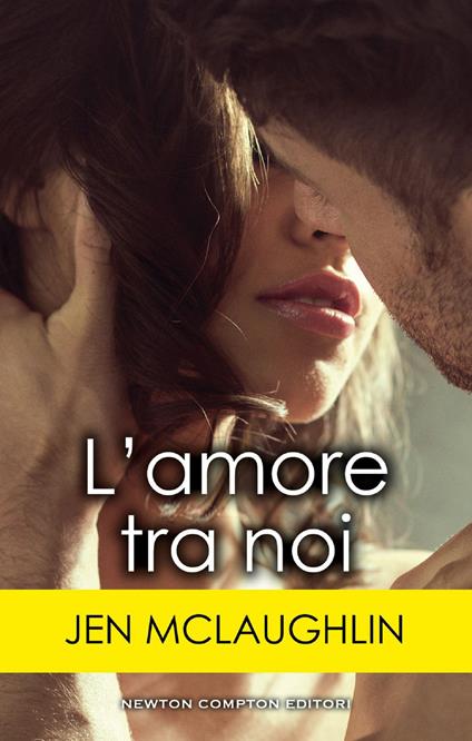 L' amore tra noi - Jen McLaughlin - ebook