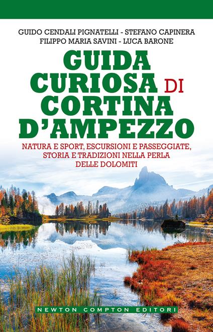 Guida curiosa di Cortina d'Ampezzo - Luca Barone,Stefano Capinera,Guido Cendali Pignatelli - copertina