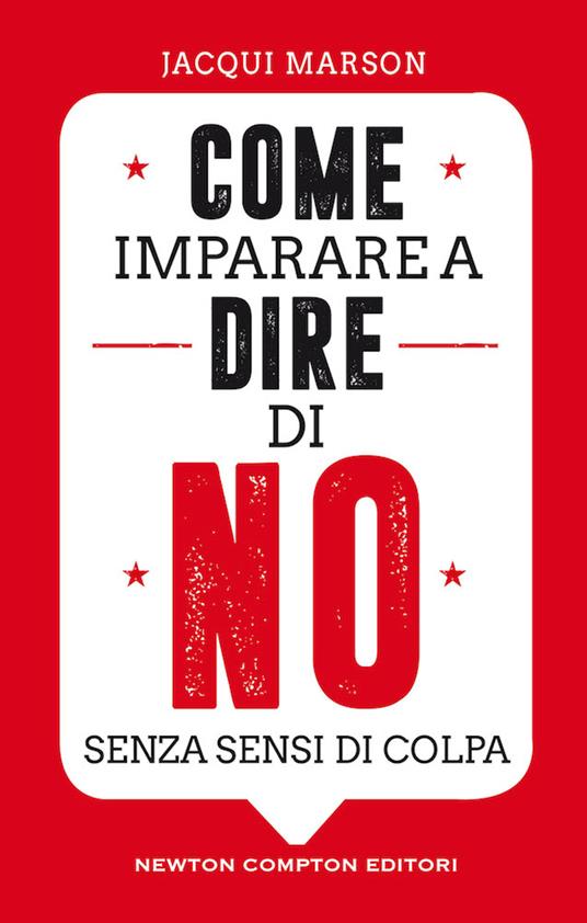 Come imparare a dire di no senza sensi di colpa - Jacqui Marson - copertina