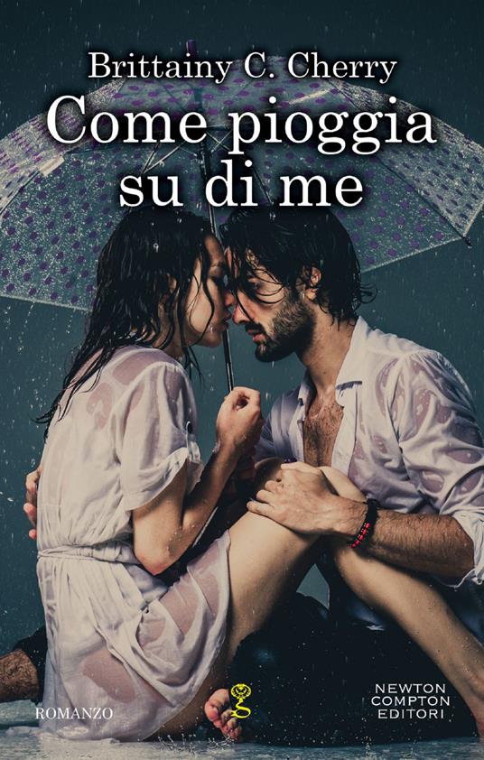 Come pioggia su di me - Brittainy C. Cherry - ebook